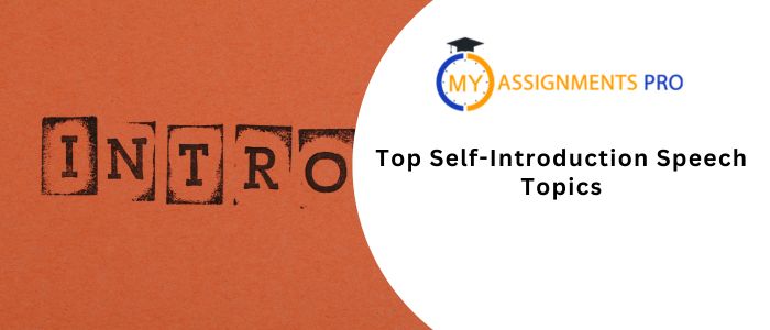 Top Self Introduction Speech Topics