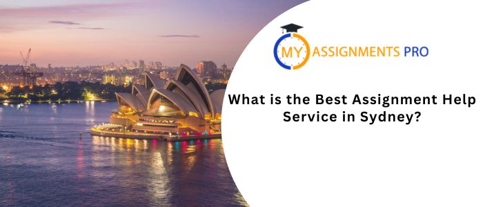 What is the Best Assignment Help Service in Sydney